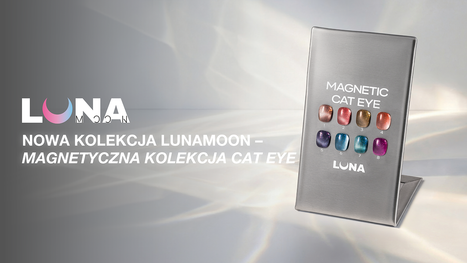 NOWOŚĆ: MAGNETIC CAT EYE OD LUNAmoon!